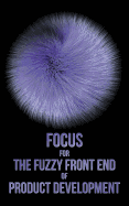 Focus for The Fuzzy Front End of Product Development: The Idea Sheet Process