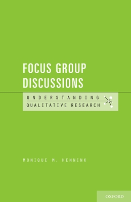 Focus Group Discussions - Hennink, Monique M