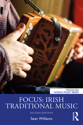 Focus: Irish Traditional Music - Williams, Sean