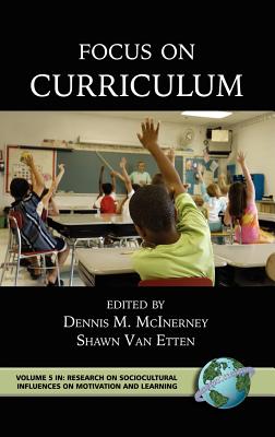 Focus on Curriculum (Hc) - McInerney, Dennis M (Editor), and VanEtten, Shawn (Editor)