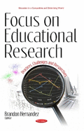 Focus on Educational Research: Practices, Challenges & Perspectives