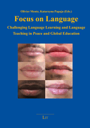 Focus on Language: Challenging Language Learning and Language Teaching in Peace and Global Education