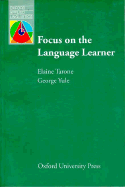Focus on the Language Learner - Tarone, Elaine, and Yule, George