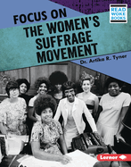 Focus on the Women's Suffrage Movement