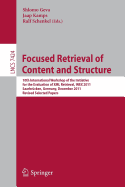 Focused Retrieval of Content and Structure: 10th International Workshop of the Initiative for the Evaluation of XML Retrieval, Inex 2011, Saarbrucken, Germany, December 12-14, 2011, Revised and Selected Papers