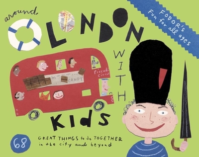 Fodor's Around London with Kids - Guides, Fodor's Travel