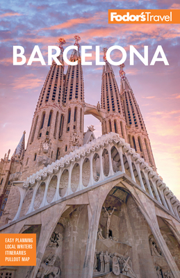 Fodor's Barcelona: With Highlights of Catalonia - Fodor's Travel Guides