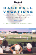 Fodor's Baseball Vacations, 3rd Edition - Fodor's