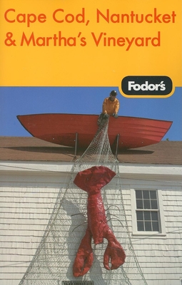 Fodor's Cape Cod, Nantucket & Martha's Vineyard, 28th Edition - Fodor's