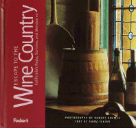 Fodor's Escape to the Wine Country, 1st Edition