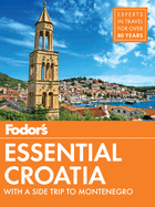 Fodor's Essential Croatia: With a Side Trip to Montenegro