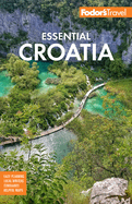 Fodor's Essential Croatia: With Montenegro & Slovenia