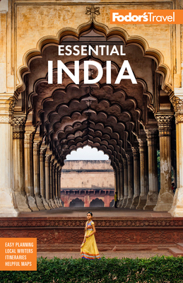 Fodor's Essential India: With Delhi, Rajasthan, Mumbai & Kerala - Fodor's Travel Guides