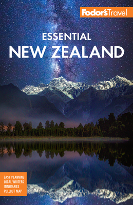 Fodor's Essential New Zealand - Fodor's Travel Guides