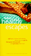 Fodor's Healthy Escapes, 6th Edition - Fodor's
