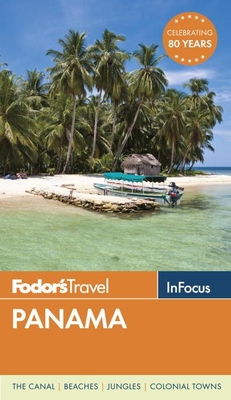 Fodor's In Focus Panama - Travel, Fodor's