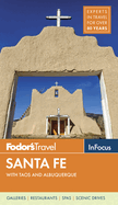 Fodor's in Focus Santa Fe: With Taos and Albuquerque