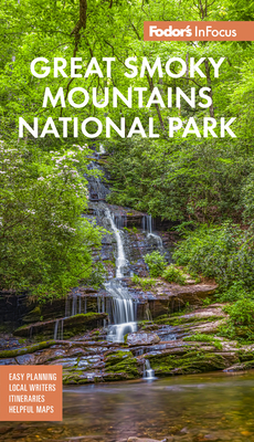Fodor's InFocus Great Smoky Mountains National Park - Fodor's Travel Guides