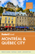 Fodor's Montreal and Quebec City