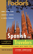 Fodor's Spanish for Travelers: Phrasebook/Dictionary with Travel Tips