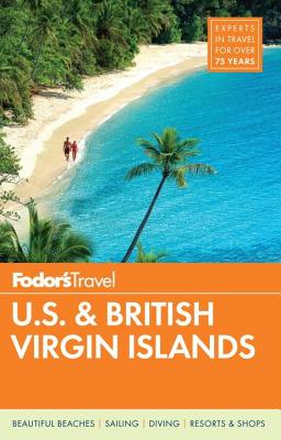 Fodor's U.S. & British Virgin Islands - Fodor's Travel Guides