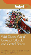 Fodor's Walt Disney World , Universal Orlando , and Central Florida 2004