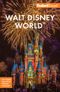 Fodor's Walt Disney World: With Universal & the Best of Orlando
