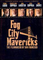 Fog City Mavericks: The Filmmakers of San Francisco