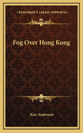 Fog Over Hong Kong