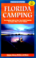 foghorn Florida Camping: The Complete Guide to More Than 50,000 Campsites for Tenters, RVers, and Car Campers