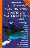 Foghorn Outdoors Washington Boating and Water Sports: The Essential Access and Activity Guide Featuring Hundreds of Secret Spots
