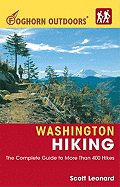 Foghorn Outdoors Washington Hiking: The Complete Guide to More Than 400 Hikes