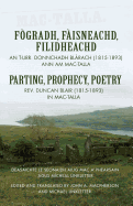 Fogradh, Faisneachd, Filidheachd / Parting, Prophecy, Poetry