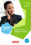 Fokus Deutsch: Kurs- und  Ubungsbuch B2