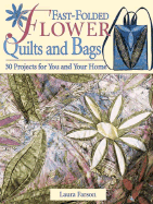 Folded Flower Quilts and Bags
