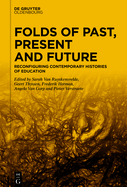 Folds of Past, Present and Future: Reconfiguring Contemporary Histories of Education