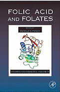 Folic Acid and Folates: Volume 79