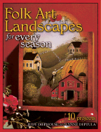 Folk Art Landscapes for Every Season - Diephouse, Judy, and Deptula, Lynne