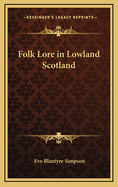 Folk Lore in Lowland Scotland