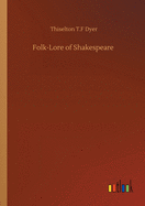 Folk-Lore of Shakespeare