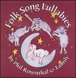 Folk Song Lullabies - Phil Rosenthal & Family