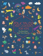 Folk Tales and Legends for Kids.: 24 Beautiful Bed Time Stories.