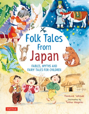 Folk Tales from Japan: Fables, Myths and Fairy Tales for Children - Sakade, Florence