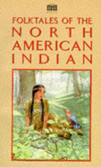 Folk Tales of North American Indians