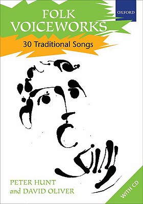 Folk Voiceworks: 30 Traditional Songs - Hunt, Peter