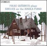 Folke Grsbeck plays Sibelius on the Ainola Piano