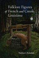 Folklore Figures of French and Creole Louisiana