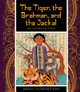Folktales From Around the World: The Tiger, the Braham and the Jackal: An Indian Folktale: An Indian Folktale