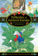 Folktales of Eastern Europe: The flying ship and other traditional stories