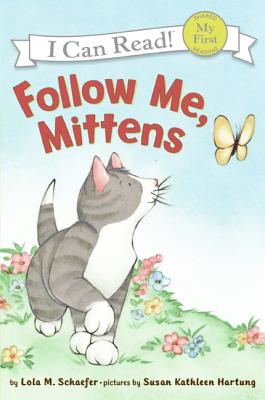 Follow Me, Mittens - Schaefer, Lola M